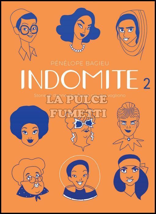 INDOMITE #     2 - STORIE DI DONNE CHE FANNO CIÒ CHE VOGLIONO